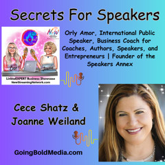 Secrets For Speakers with Guest, Orly Amor