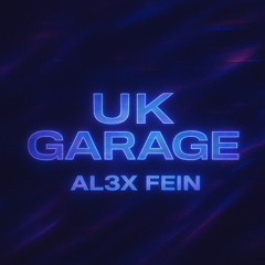 AL3X FEIN – UKG Flavours