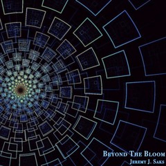 Jeremy J. Saks - Beyond The Bloom