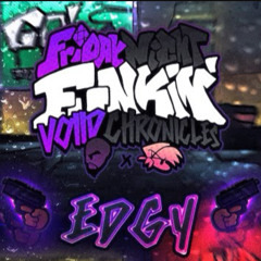 EDGY - FNF_ Voiid Chronicles [ OST ]