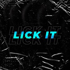 Lick It (OUT NOW)