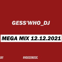 Gess'who_DJ - Megamix 12.12.21