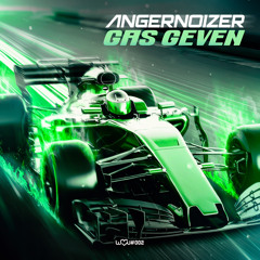 ANGERNOIZER - GAS GEVEN             (We Love Uptempo 002)