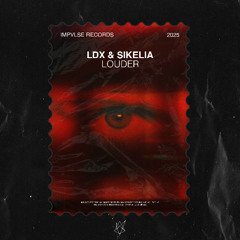 LDX & Sikelia - Louder