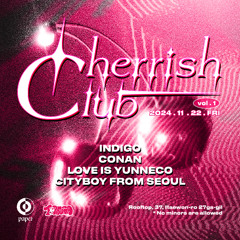 LOVEISYUNNECO | Indie Dance Set | CHERRISH CLUB vol.1 @PAPER SEOUL
