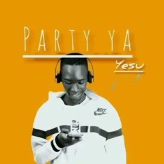 Party Ya Yesu by ug david jesus Audio Official Music