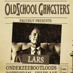 Lars - Oldschool Gangsters - Onderzeebootloods - 23.11.24