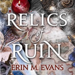 RELICS OF RUIN by Erin M. Evans read by Imogen Church