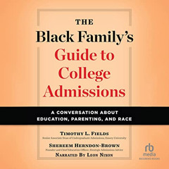 [Get] EPUB 💑 Black Family’s Guide to College Admissions: A Conversation About Educat