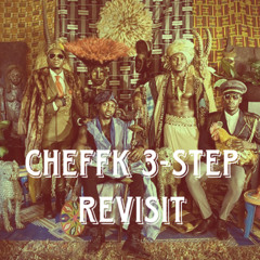 Live and Die in Afrika *CheffK 3-Step Revisit*