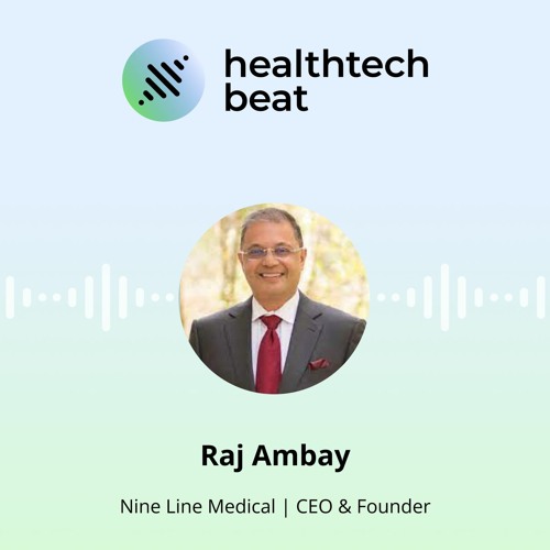 US Army, war impact & creating a healthcare company | Raj Ambay, CEO & Founder at Nine Line Medical
