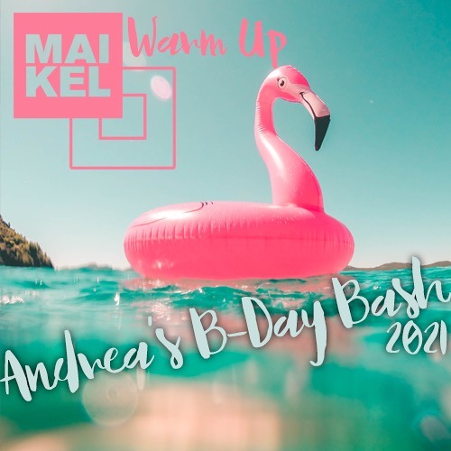 Mai - Kel's WarmUp for Andreas's B-Day Bash