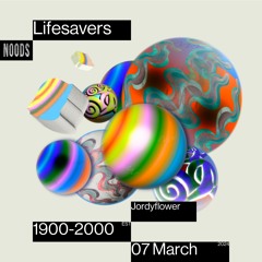 Noods Radio - Lifesavers w/ Jordyflower