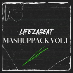 LifezABeat - Mashuppack Vol.1 // BUY = FREE DOWNLOAD