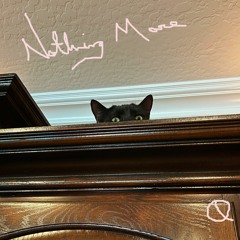 Nothing More (CR)- Cescui OG MAY23