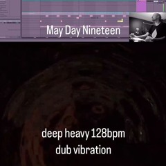 May Day Nineteen - "Original Iration"