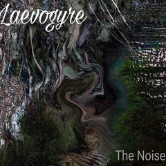 02 - The Noise