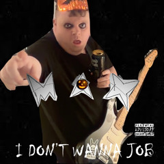 I Don't Wanna Job (Demo)