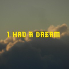 I Had A Dream (instrumental)