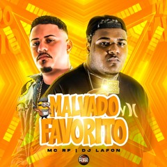 MALVADO FAVORITO POZE - MC RF  (( DJ LAFON DO MD )) 130 SECAAA