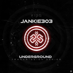 JANKIE303  I Underground - ТЯΛЛSMłSSłФЛ CXCV