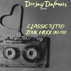 DEEJAY DAFMAN CLASSIC RETRO ZOUK MIXX 90/00
