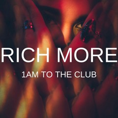1AM to the Club
