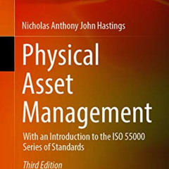 [Read] EPUB 📑 Physical Asset Management: With an Introduction to the ISO 55000 Serie