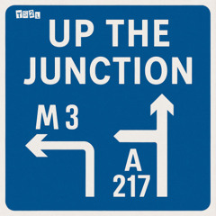 Up the junction (in the style of Squeeze)