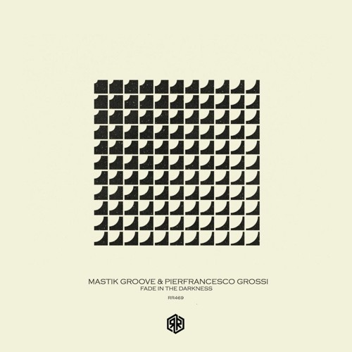 Mastik Groove & Pierfrancesco Grossi - Fade In The Darkness (Label Reload Records).