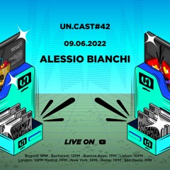 Un.Cast #42 - Alessio Bianchi