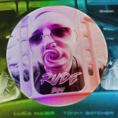 Luca Maier, Tonny Botcher - Rude Boy [FREE DL]