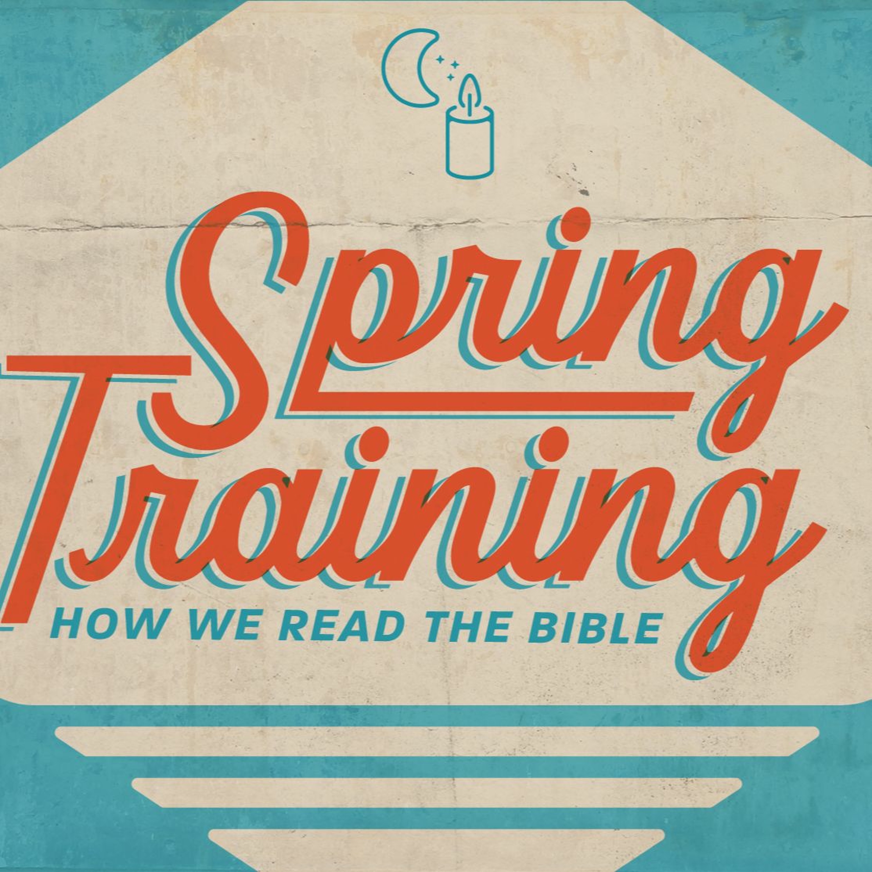 Spring Training - How We Read the Bible - God and His Word for Us - Darin McWatters - 04 07 24