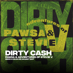 PAWSA - Dirty Cash (Money Talks) (DAAN DE HAARDT & DISSO EDIT) | FILTERED