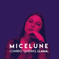 Micelune - Cuando Quieras, Llama