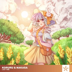 Koruru & Nakasa - Last Time