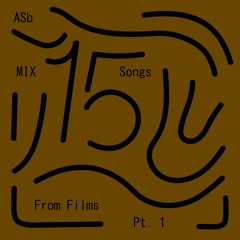 Mix 15: Songs From Films Pt. 1