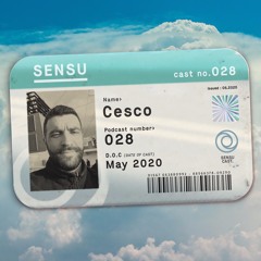 SensuCast / 028 / Cesco