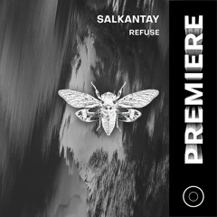 PREMIERE: Salkantay - Refuse [Ciccada Records]