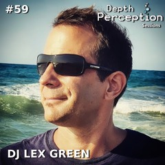 Depth Perception Sessions #59 - DJ Lex Green