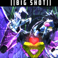 Big Shot [[Arrangement]]