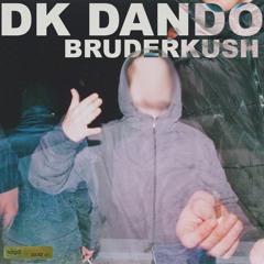 DK.DANDO - BRUDERKUSH