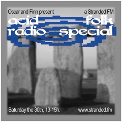 Acid Folk Radio Special w/ Oscar & Finn @ Stranded FM