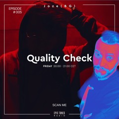 JOZE BG - QUALITY CHECK  - EPIC TONES RADIO SHOW EP#005