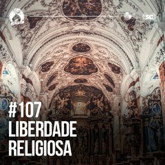 Santa Zuera #107 - Liberdade Religiosa