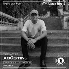 VEIST MUSIC pres. AGÜSTIN Radio Set #001