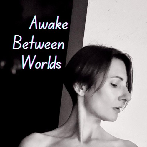Awake Between Worlds (Progressive House Mix)