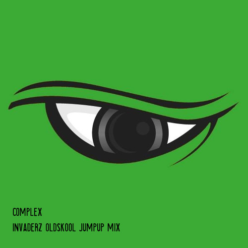 Complex - Invaderz OldSkool Jumpup Mix