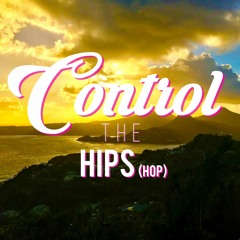 Control The Hips (Hop) - DJ mix