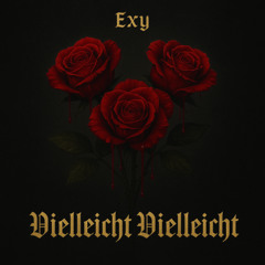 Vielleicht Vielleicht (Exy Remix)